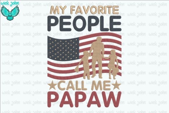 My Favorite People Call Me Papaw
